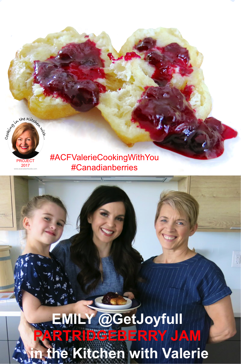 Partridgeberry Jam: a Newfoundland staple with Valerie Cooking with Emily Mardell, mother Joy, and daughter Sela from GetJoyfull #ACFValerieCookingWithYou